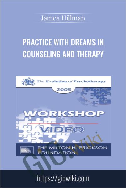 Practice with Dreams in Counseling and Therapy - James Hillman