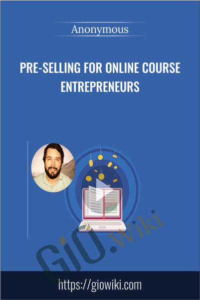 Pre-Selling For Online Course Entrepreneurs