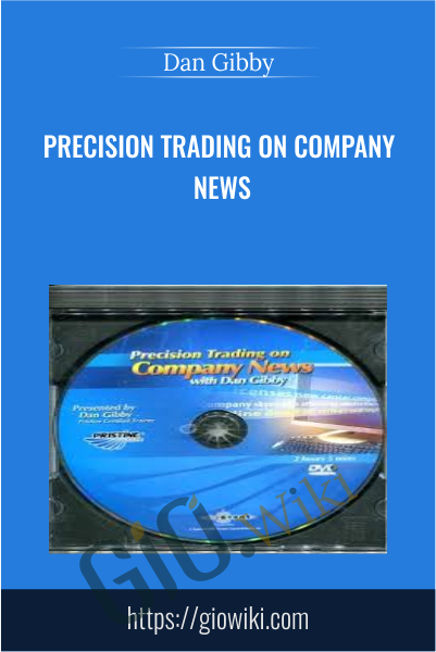 Precision Trading on Company News - Dan Gibby