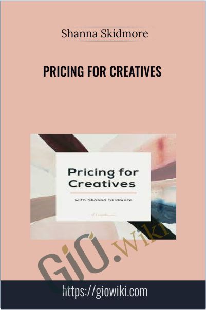 Pricing for Creatives with Shanna Skidmore