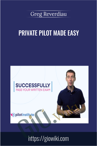 Private Pilot Made Easy - Greg Reverdiau