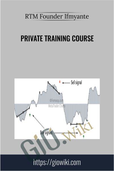 Private Training Course - RTM Founder Ifmyante