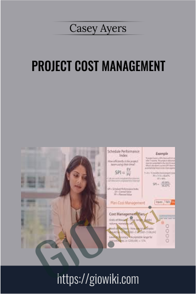 Project Cost Management - Casey Ayers