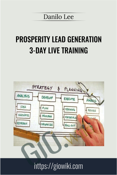 Prosperity Lead Generation 3-Day Live Training - Danilo Lee
