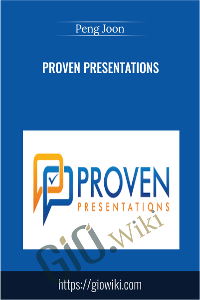 Proven Presentations - Peng Joon