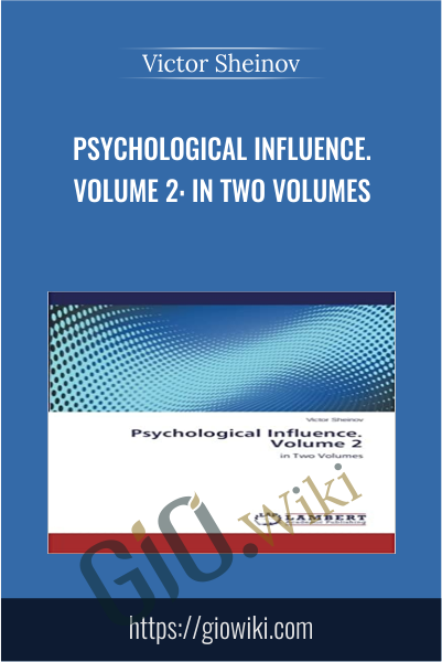Psychological Influence - Volume 2: in Two Volumes -  Victor Sheinov