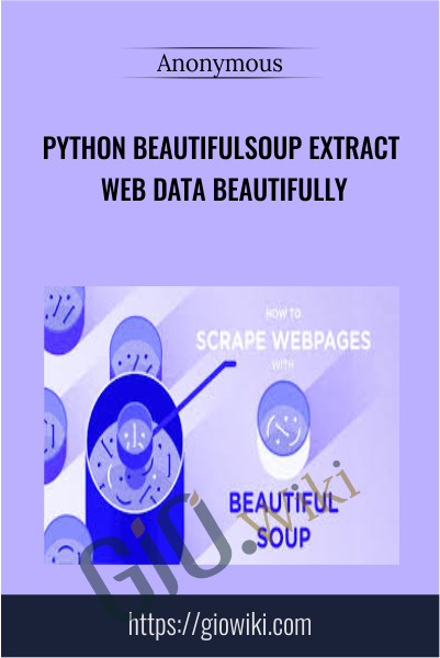 Python BeautifulSoup Extract Web Data Beautifully