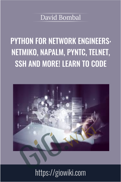 Python for Network Engineers: Netmiko, NAPALM, pyntc, Telnet, SSH and more! Learn to code - David Bombal