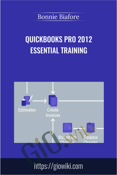 QuickBooks Pro 2012 Essential Training - Bonnie Biafore