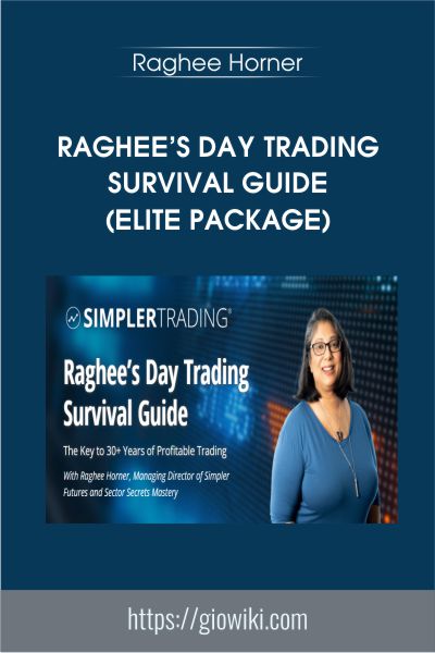 Raghee’s Day Trading Survival Guide (ELITE PACKAGE) - Raghee Horner