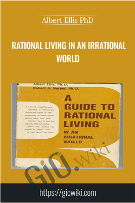 Rational Living in an Irrational World - Albert Ellis PhD