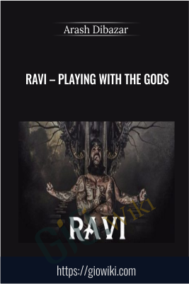 Ravi – Playing with the gods - Arash Dibazar
