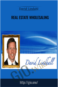 Real Estate Wholesaling – David Lindahl