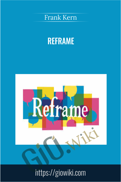 Reframe - Frank Kern