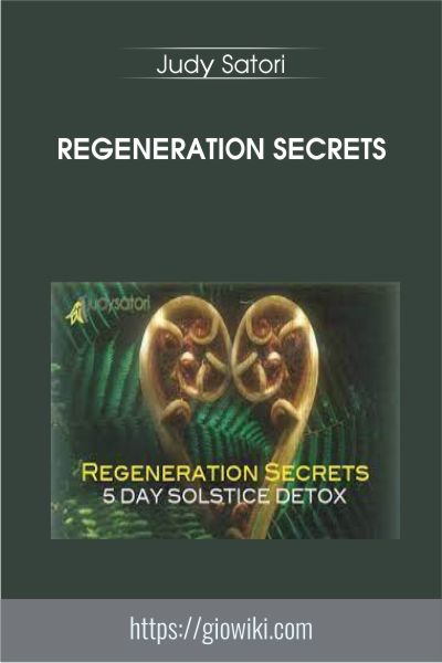 Regeneration Secrets - Judy Satori