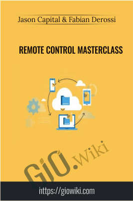 Remote Control Masterclass - Jason Capital & Fabian Derossi