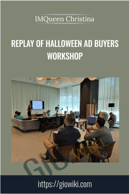 Replay of Halloween Ad Buyers Workshop  - IMQueen Christina