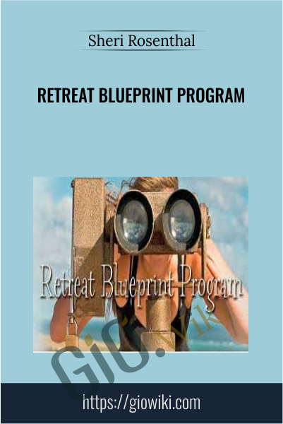 Retreat Blueprint Program - Sheri Rosenthal