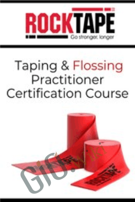 RockTape Taping & Flossing Practitioner Certification Course - Aaron Crouch & Others