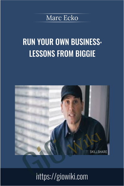 Run Your Own Business: Lessons from Biggie - Marc Ecko