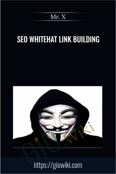 SEO Whitehat Link Building - Mr. X