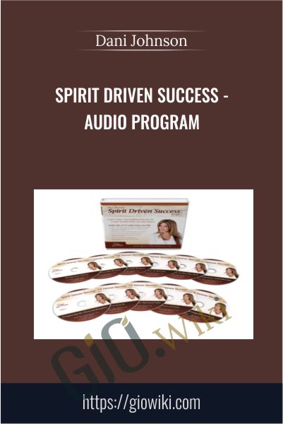 Spirit Driven Success - Audio Program - Dani Johnson