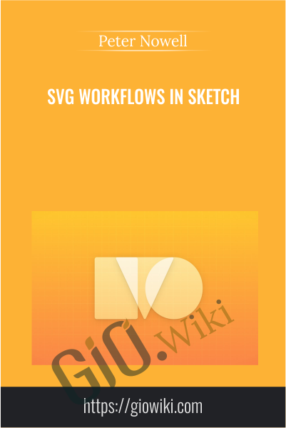 SVG Workflows in Sketch - Peter Nowell