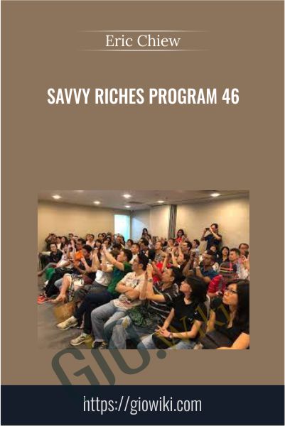 Savvy Riches Program 46 - Eric Chiew