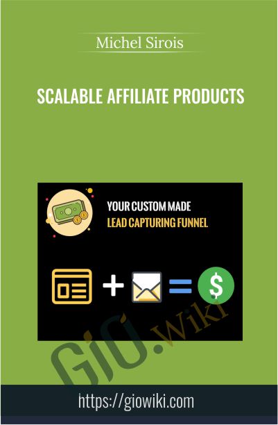Scalable Affiliate Products - Michel Sirois