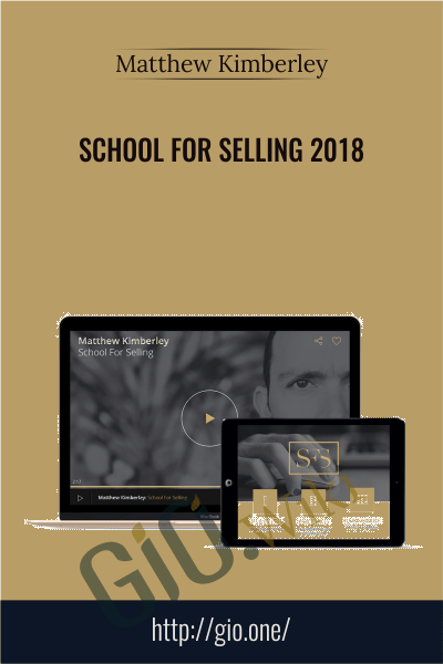 School for Selling 2018 - Matthew Kimberley