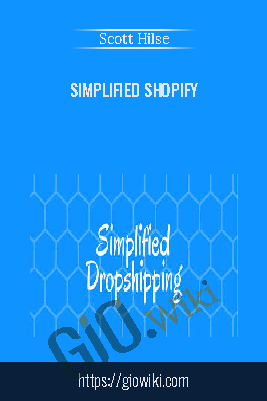 Simplified Shopify – Scott Hilse