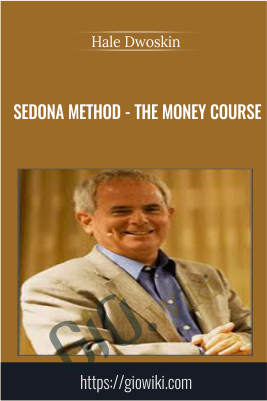 Sedona Method - The Money Course - Hale Dwoskin