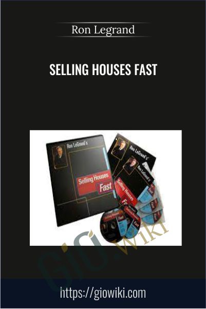 Selling Houses Fast - Ron Legrand