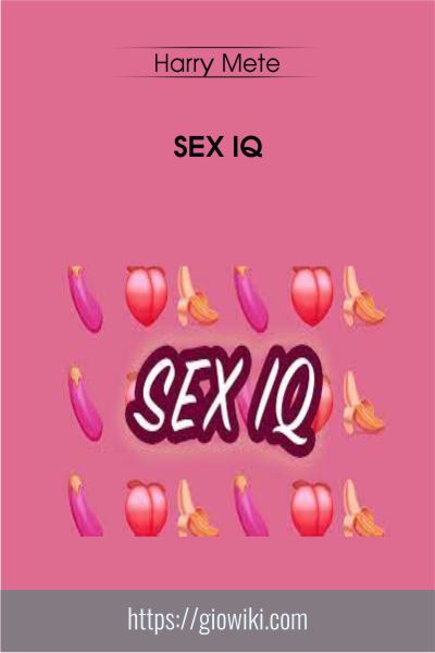 Sex IQ - Harry Mete