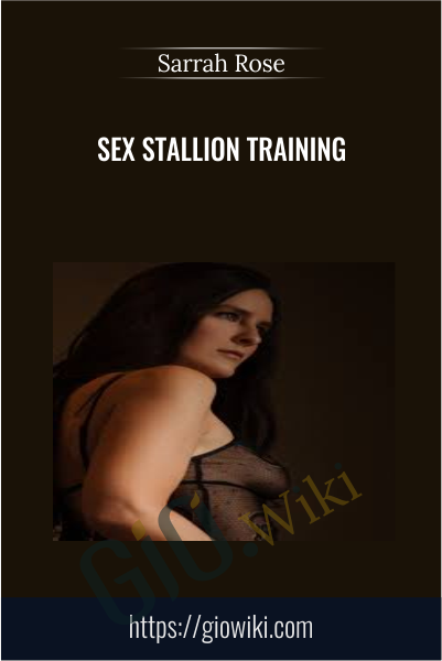 Sex Stallion Training - Sarrah Rose