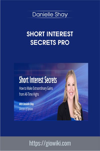 Short Interest Secrets PRO - Danielle Shay