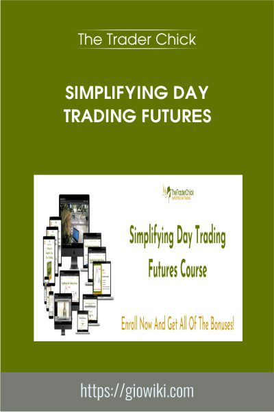Simplifying Day Trading Futures - The Trader Chick