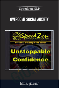 overcome social anxiety – Speedzen NLP