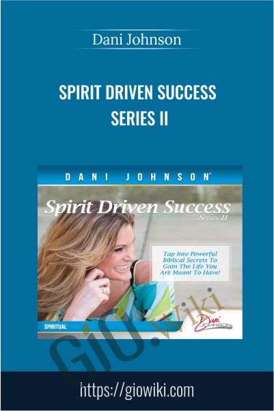 Spirit Driven Success Series II - Dani Johnson