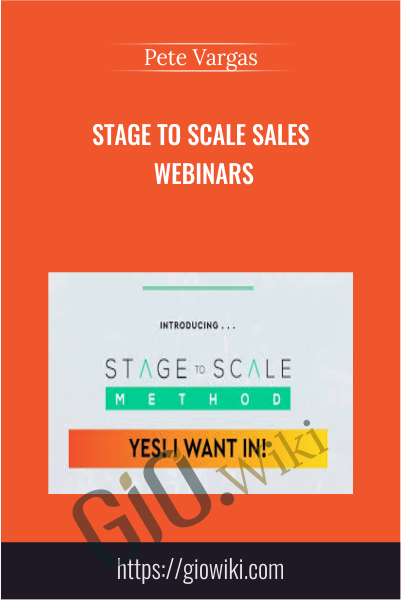 Stage to Scale Sales Webinars - Pete Vargas