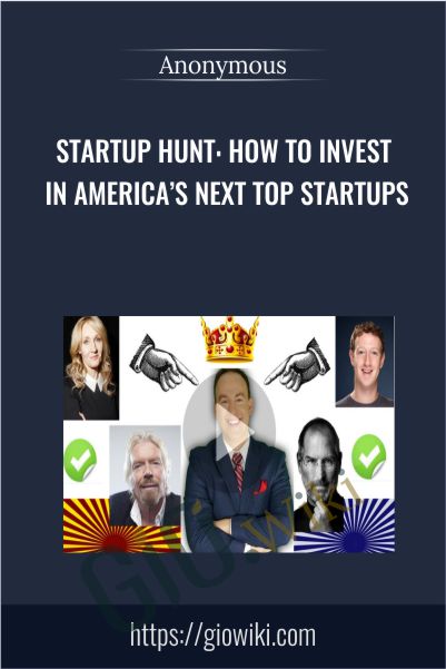 Startup Hunt: How To Invest In America’s Next Top Startups