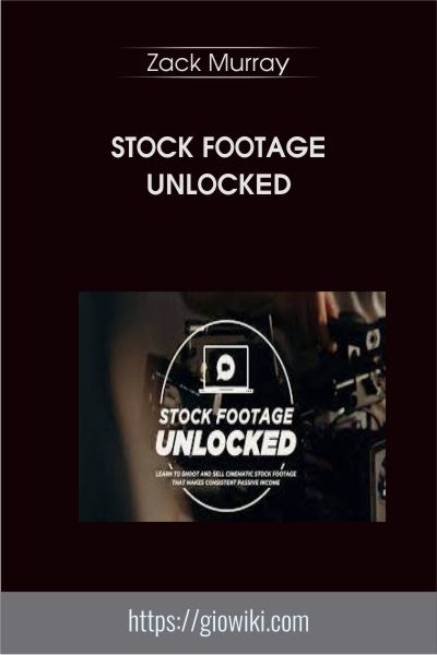 Stock Footage Unlocked - Zack Murray