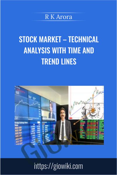 Stock Market – Technical Analysis with TIME and Trend Lines - R K Arora