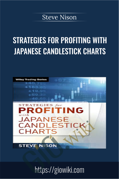 Strategies for Profiting with Japanese Candlestick Charts - Steve Nison