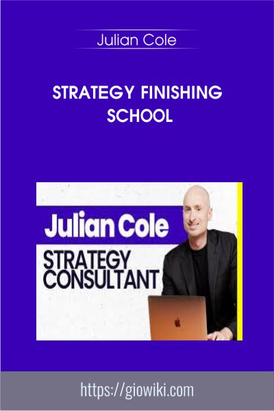 Strategy Finishing School - Julian Cole