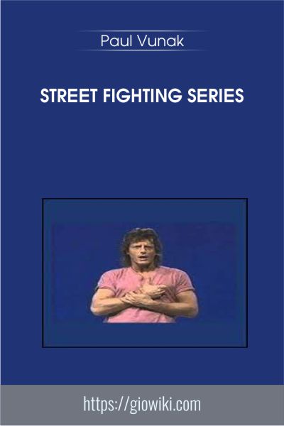 Street Fighting Series - Paul Vunak