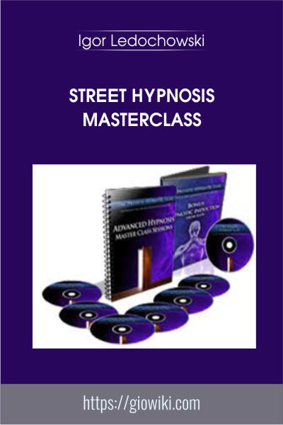 Street Hypnosis MasterClass - Igor Ledochowski