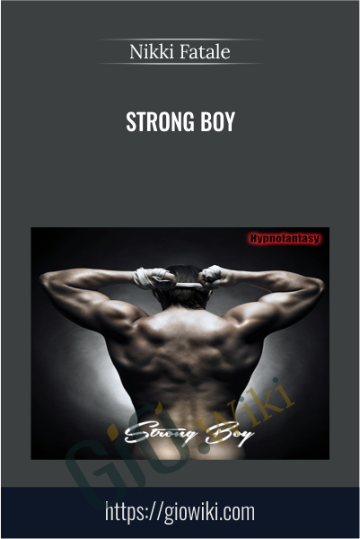 Strong Boy - Nikki Fatale