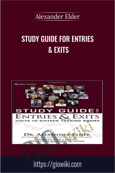Study Guide for Entries & Exits - Alexander Elder