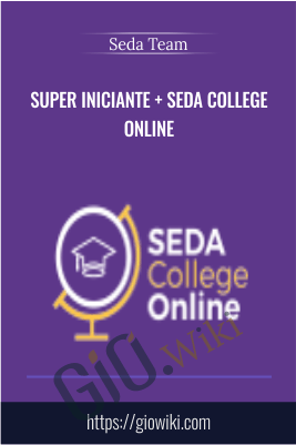 Super Iniciante + SEDA College Online - Seda Team